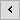 Button with an opening angle bracket - LINEAR Solutions for Autodesk AutoCAD